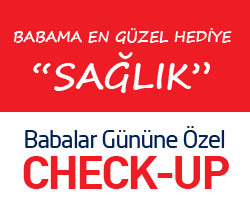 Babalarımıza en güzel hediye check-up